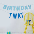 Blue Birthday Twat Paper Banner - 1.5m